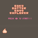 Cake Batter Cave Explorer (My first game)