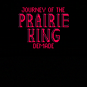 Journey of the Prairie King Demade