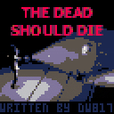 The Dead Should Die