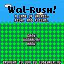 Wal-Rush!