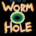 (Dont Fear The) WORMHOLE!